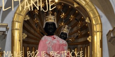 LITANIJE MAJKE BOŽJE BISTRIČKE