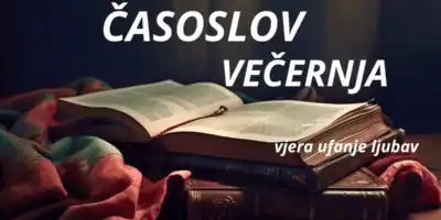 ČASOSLOV  VEČERNJA UTORAK 24.02.2026