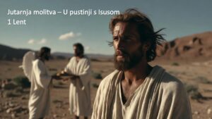 JUTARNJA MOLITVA-U PUSTINJI S ISUSOM 5 JUTARNJA MOLITVA-U PUSTINJI S ISUSOM