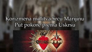 KORIZMENA JUTARNJA MOLITVA SRCU MARIJINU