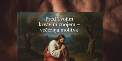 PRED TVOJIM KRVAVIM ZNOJEM-VEĆERNJA MOLITVA