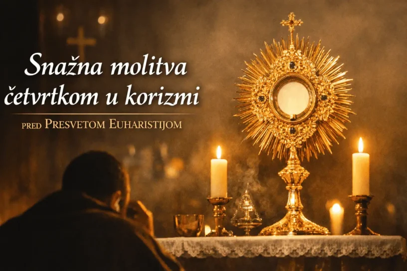 Snažna molitva četvrtkom u korizmi pred Presvetom Euharistijom