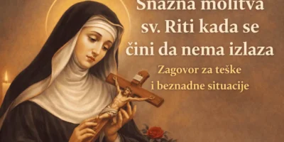 SNAŽNA MOLITVA SVETOJ RITI KADA SE ČINI DA NEMA IZLAZA