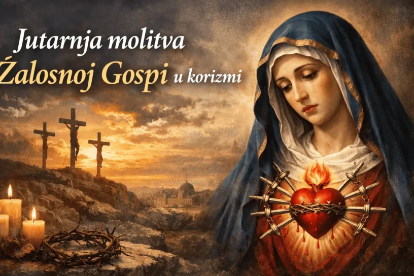 Jutarnja molitva u korizmi – Žalosnoj Gospi