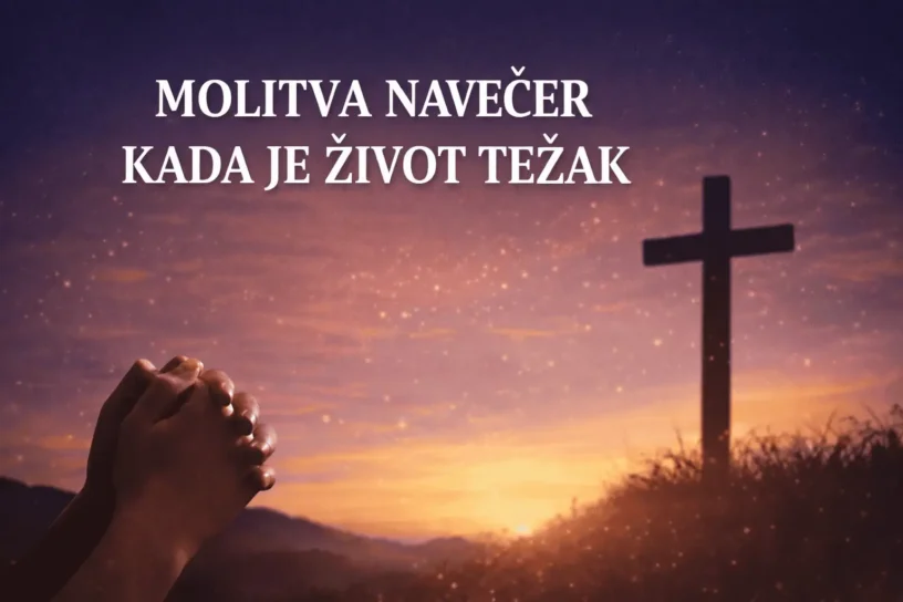Molitva navečer kada je život težak