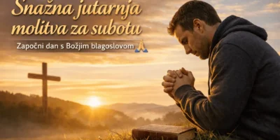 Snažna molitva za subotnje jutro