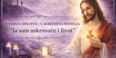 JUTARNJA MOLITVA-5 KORIZMENA NEDJELJA