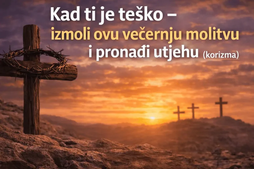 Kad ti je teško – izmoli ovu večernju molitvu i pronađi utjehu (korizma)