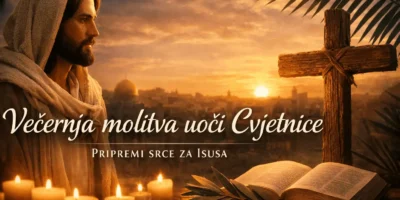 Večernja molitva uoči Cvjetnice – pripremi srce za Isusa