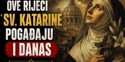 OVE RIJEČI SV.KATARINE POGAĐAJU I DANAS