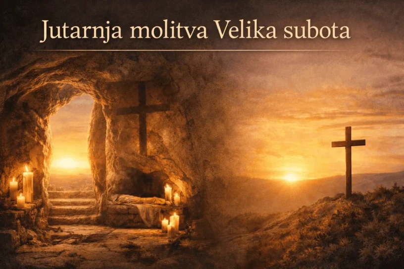 JUTARNJA MOLITVA VELIKA SUBOTA