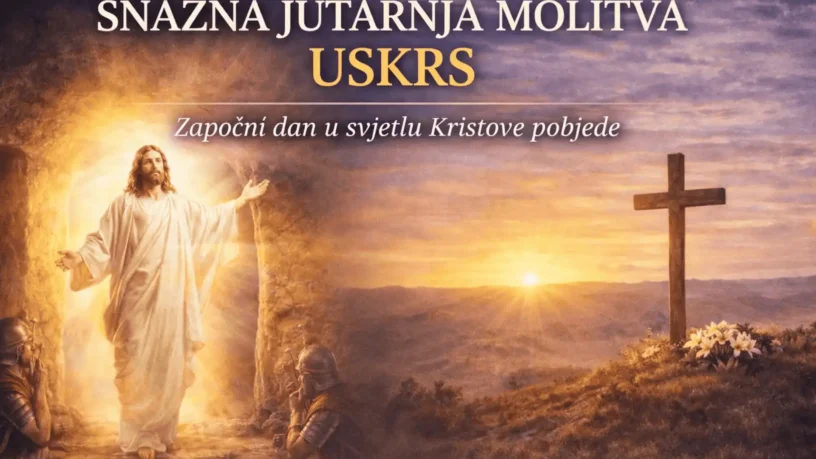Snažna jutarnja molitva Uskrsnog jutra