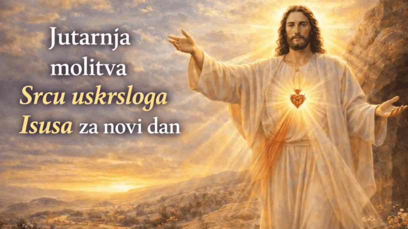 Jutarnja molitva Srcu uskrsloga Isusa