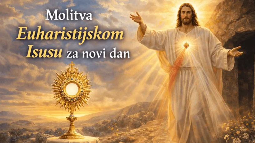 Molitva Euharistijskom Isusu za novi dan